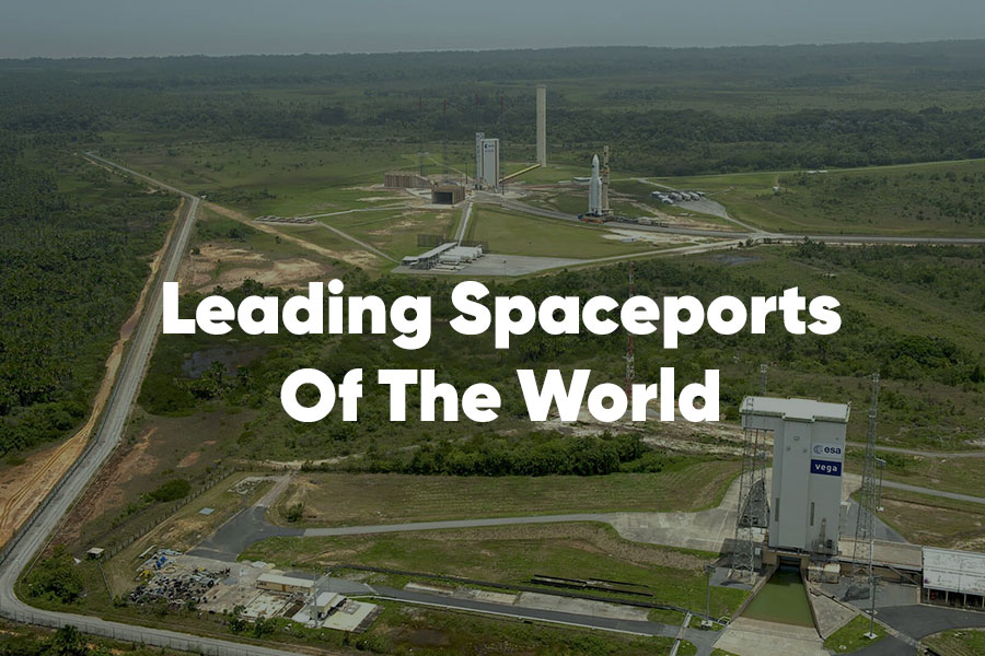 Leading Spaceports of the World