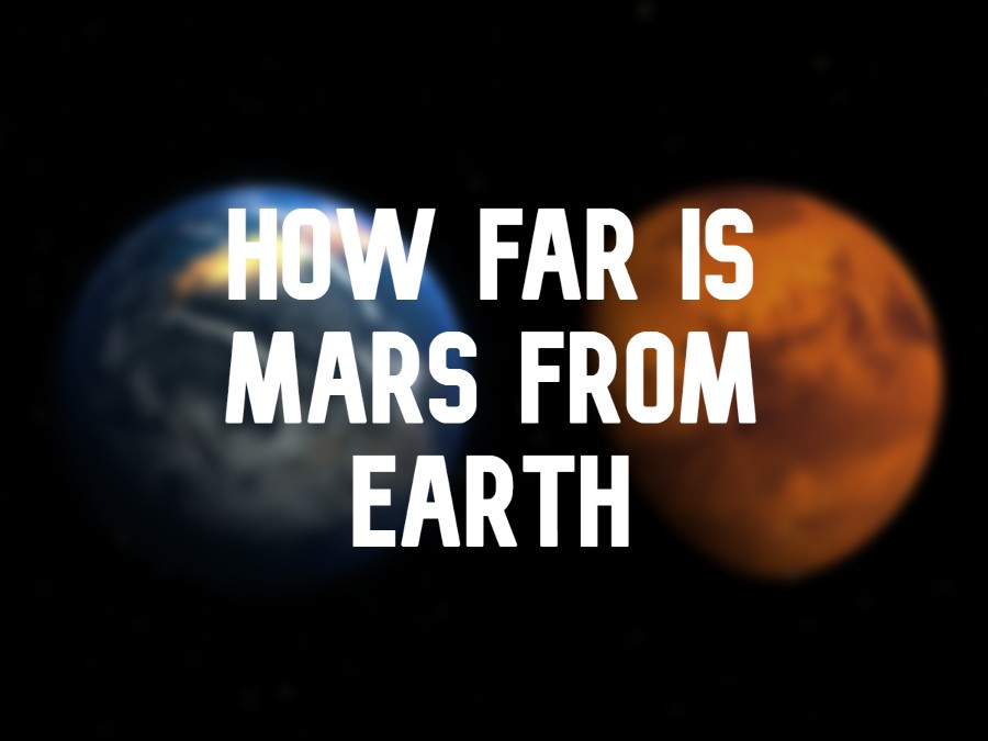 Distance to Mars: How far away is the Red Planet?