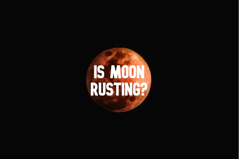 The Moon is rusting: How is it possible?