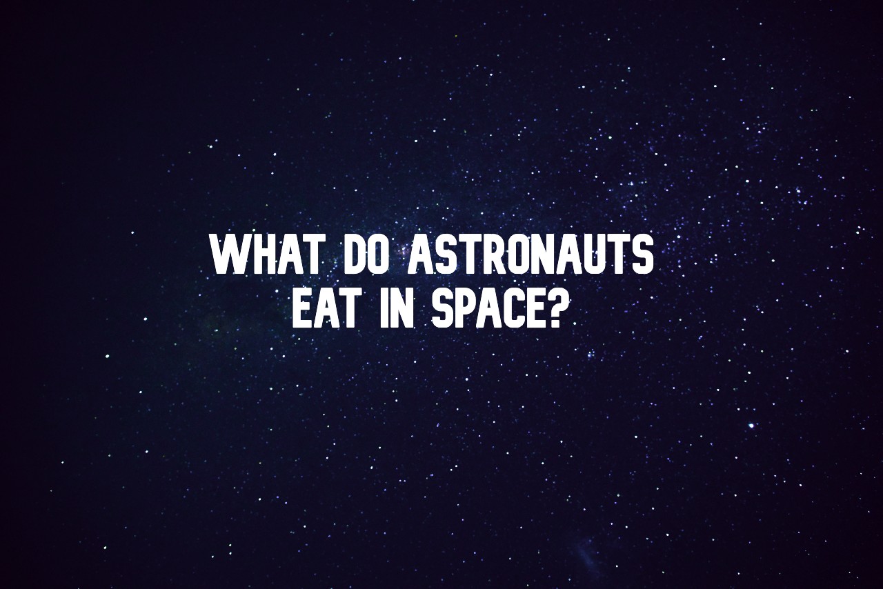 Space food. How has it changed over time?