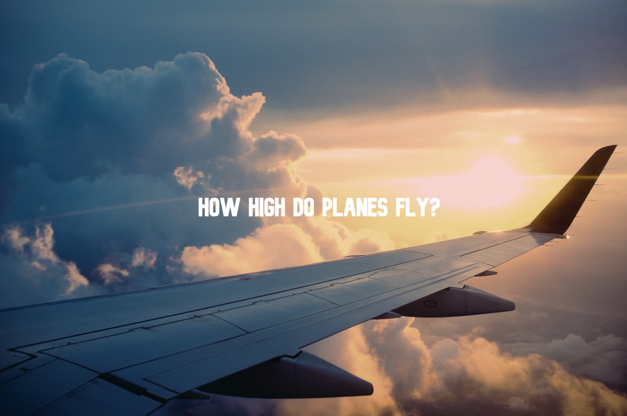 When only Space is higher: How high do planes fly?