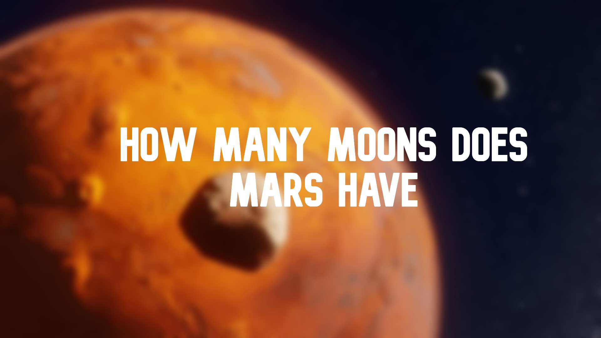 Mars moons:  mysterious Phobos and Deimos