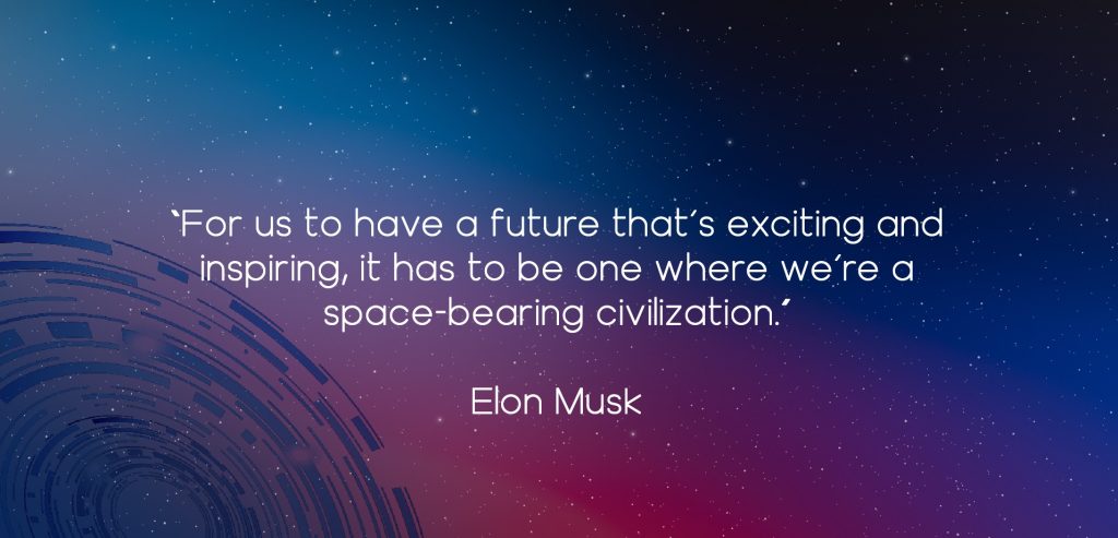 For us to have a future that’s exciting and inspiring, it has to be one where we’re a space-bearing civilization